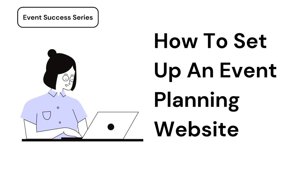 How To Set Up An Event Planning Website